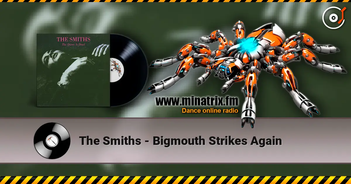 The Smiths - Bigmouth Strikes Again listen online in high quality | Minatrix.FM