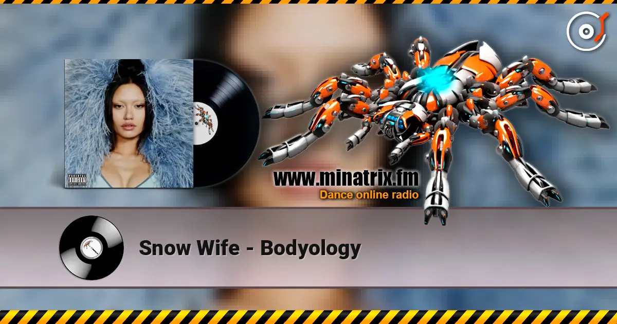 Snow Wife - Bodyology listen online in high quality | Minatrix.FM