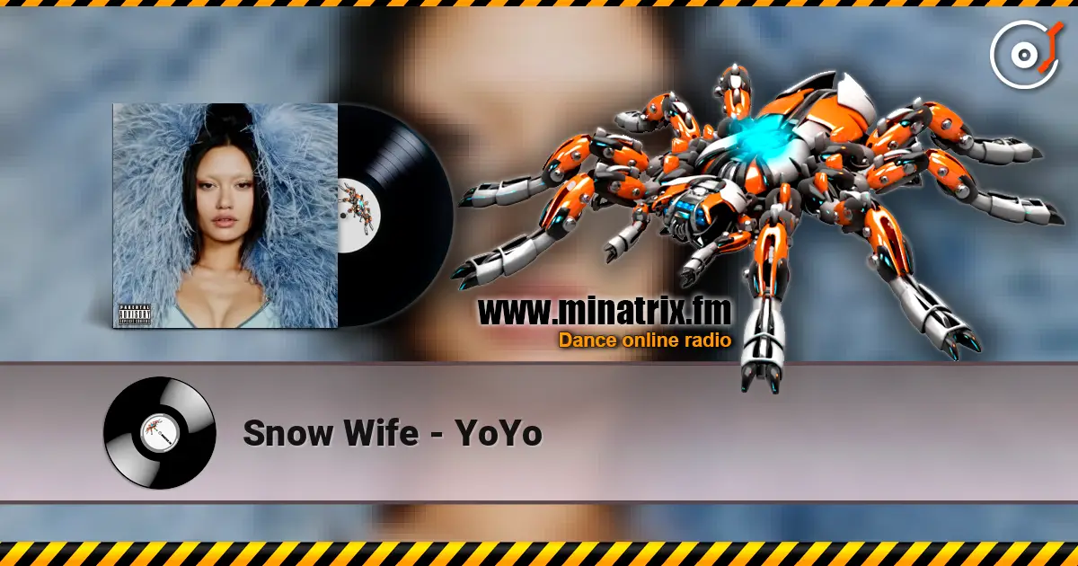 Snow Wife - YoYo слухати онлайн у високій якості | Minatrix.FM