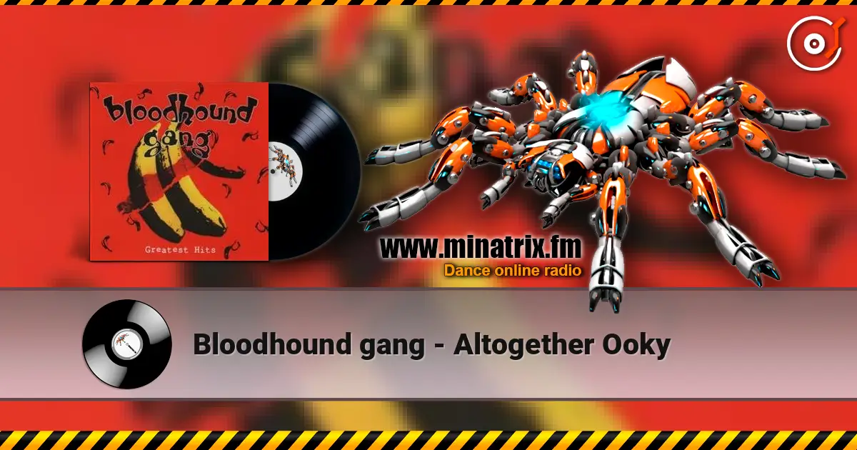 Bloodhound gang - Altogether Ooky listen online in high quality | Minatrix.FM