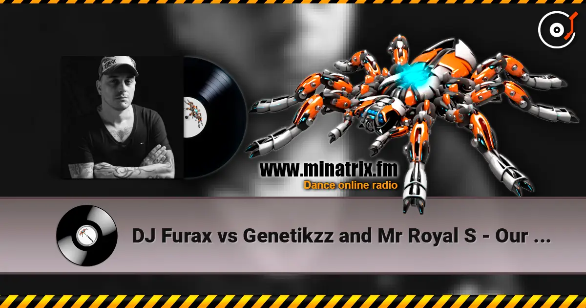 DJ Furax vs Genetikzz and Mr Royal S - Our seduction (bulex remix) listen online in high quality | Minatrix.FM