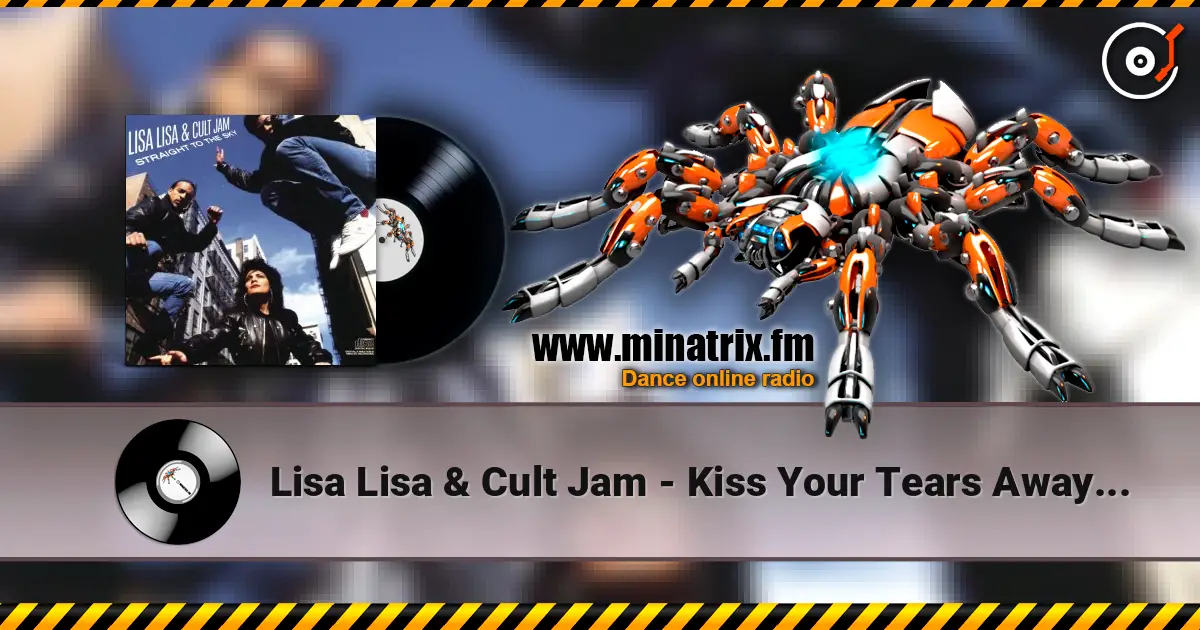 Lisa Lisa & Cult Jam - Kiss Your Tears Away (Album Version) listen online in high quality | Minatrix.FM