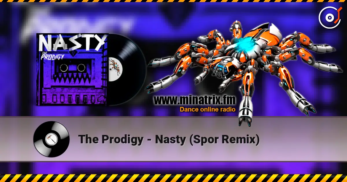 The Prodigy - Nasty (Spor Remix) listen online in high quality | Minatrix.FM
