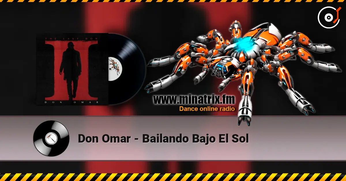 Don Omar - Bailando Bajo El Sol listen online in high quality | Minatrix.FM