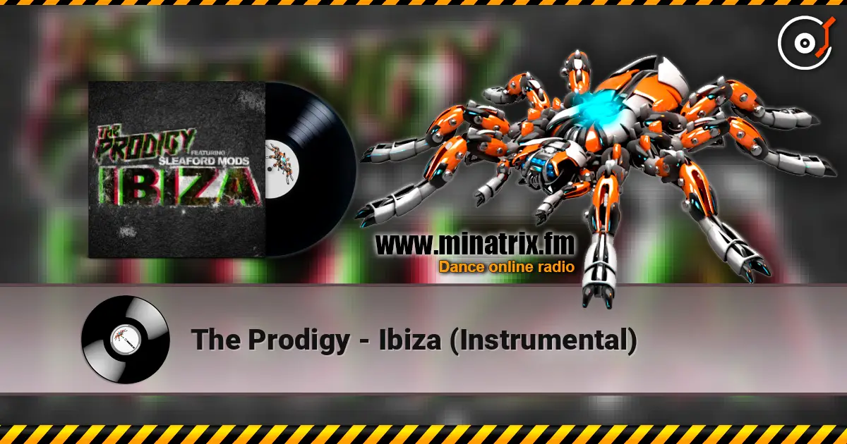 The Prodigy - Ibiza (Instrumental) listen online in high quality | Minatrix.FM