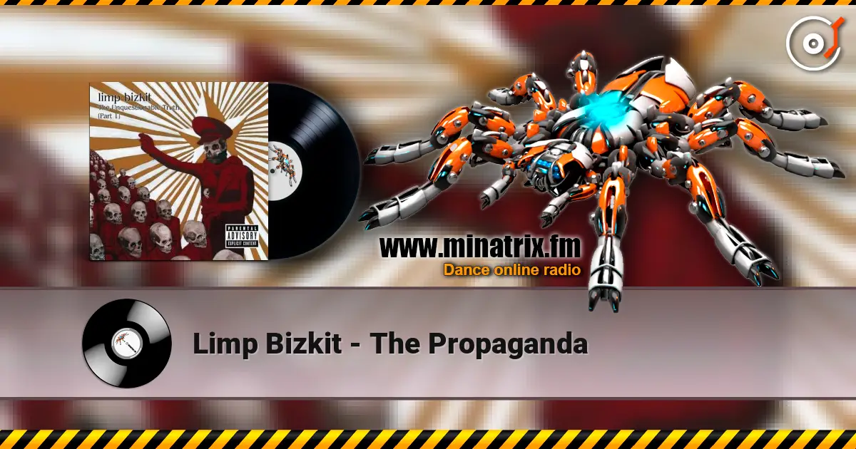 Limp Bizkit - The Propaganda listen online in high quality | Minatrix.FM