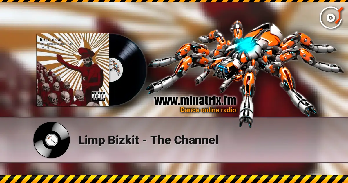 Limp Bizkit - The Channel listen online in high quality | Minatrix.FM