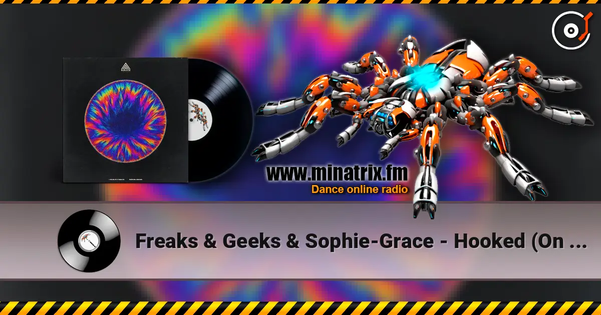 Freaks & Geeks & Sophie-Grace - Hooked (On A Feeling) listen online in high quality | Minatrix.FM