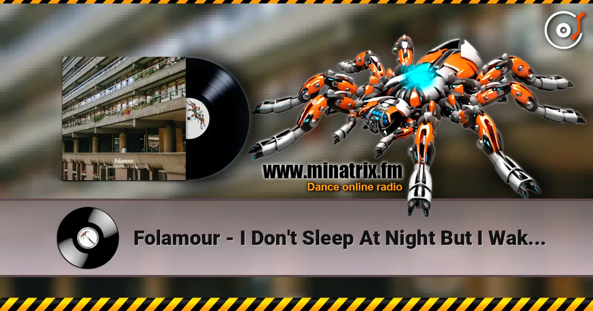 Folamour - I Don't Sleep At Night But I Wake Up At 6AM listen online in high quality | Minatrix.FM