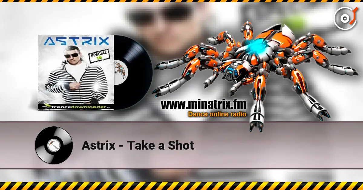 Astrix - Take a Shot listen online in high quality | Minatrix.FM