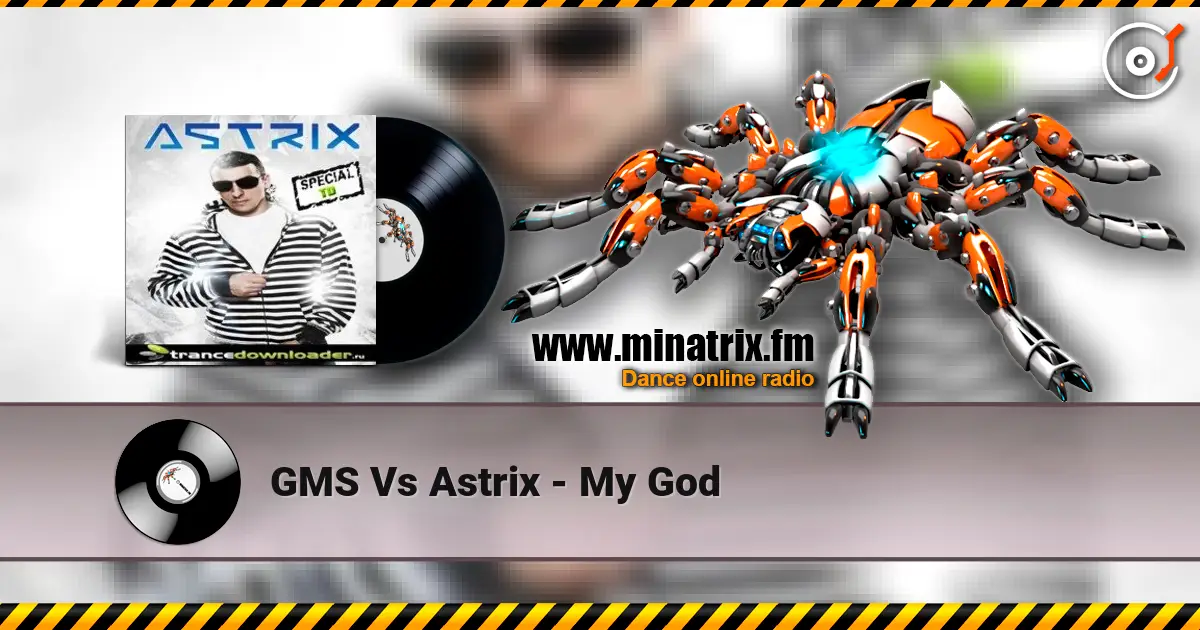 GMS Vs Astrix - My God listen online in high quality | Minatrix.FM
