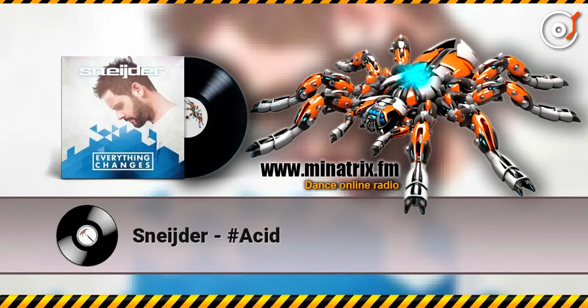 Sneijder - #Acid listen online in high quality | Minatrix.FM
