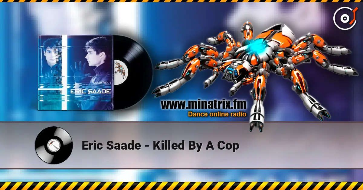 Eric Saade - Killed By A Cop слухати онлайн у високій якості | Minatrix.FM