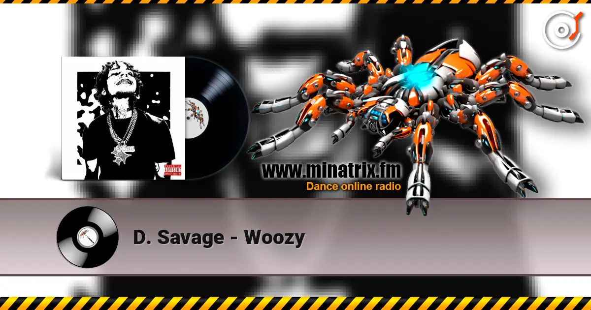 D. Savage - Woozy listen online in high quality | Minatrix.FM