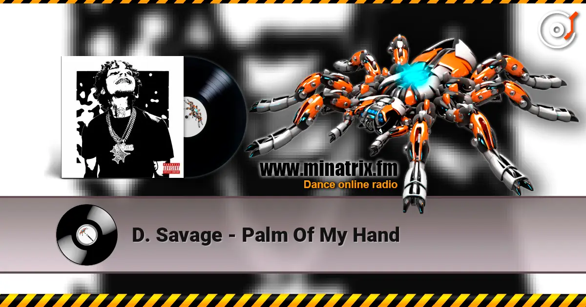D. Savage - Palm Of My Hand listen online in high quality | Minatrix.FM