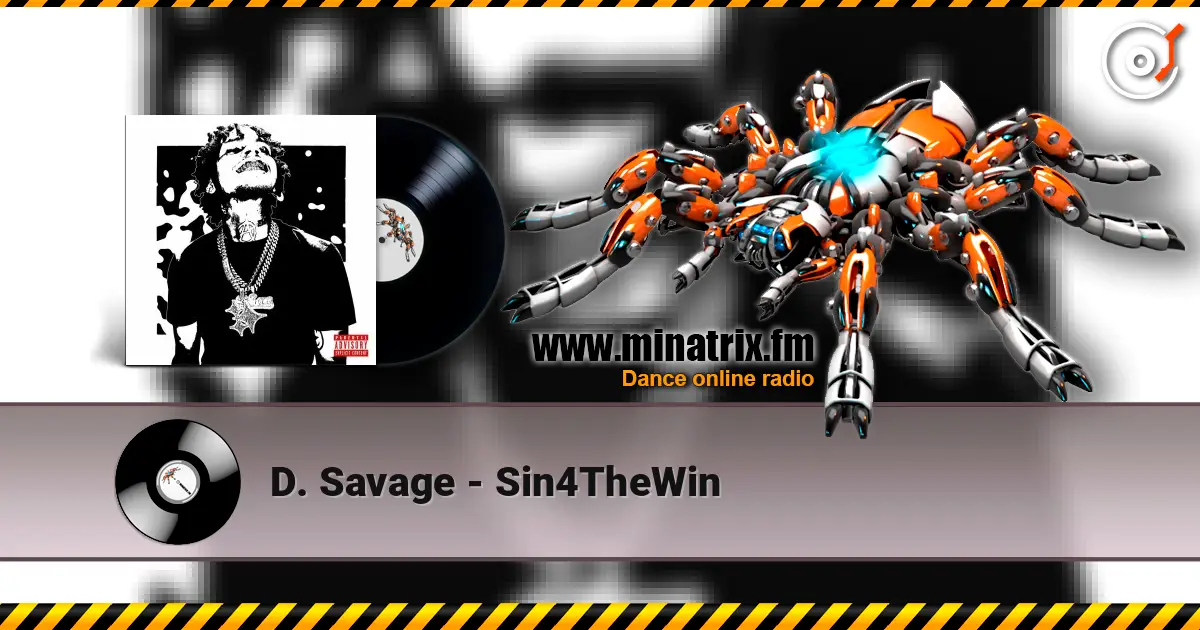 D. Savage - Sin4TheWin listen online in high quality | Minatrix.FM