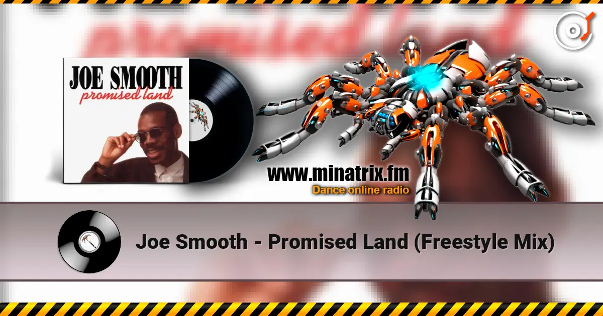 Joe Smooth - Promised Land (Freestyle Mix) listen online in high quality | Minatrix.FM