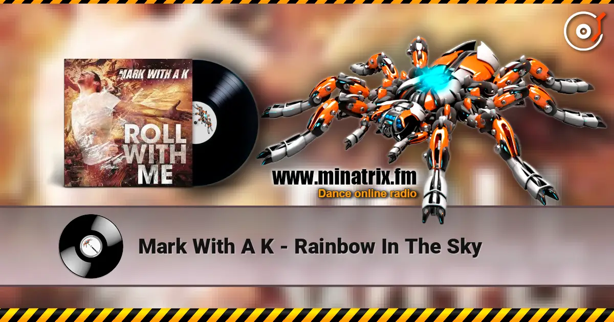 Mark With A K - Rainbow In The Sky listen online in high quality | Minatrix.FM