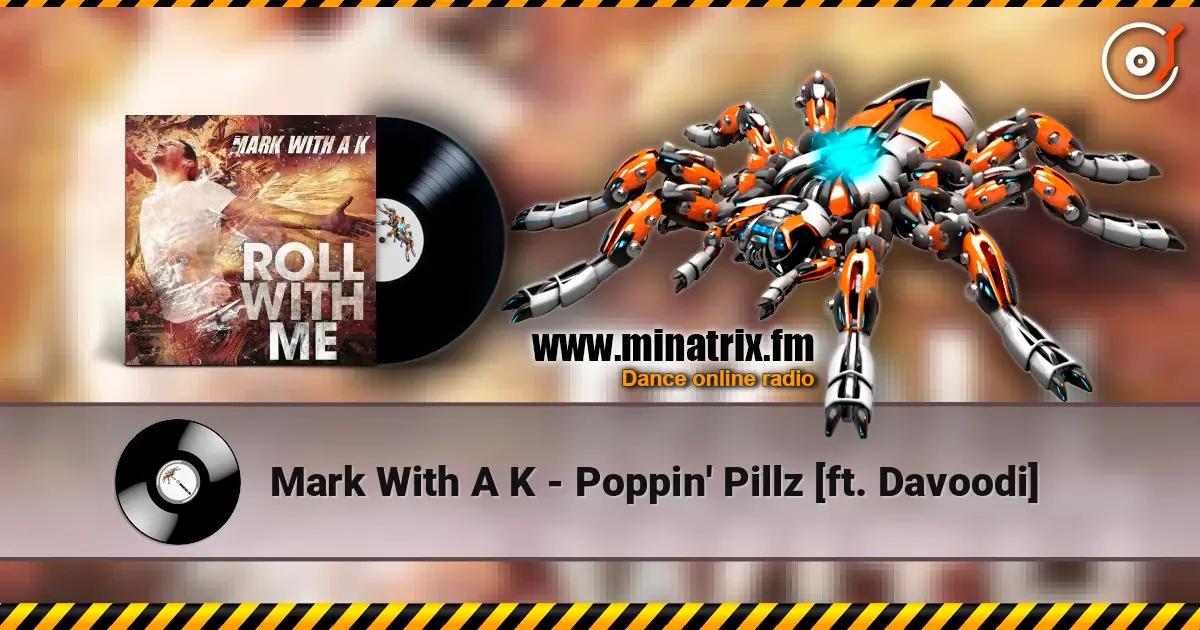 Mark With A K - Poppin' Pillz [ft. Davoodi] listen online in high quality | Minatrix.FM