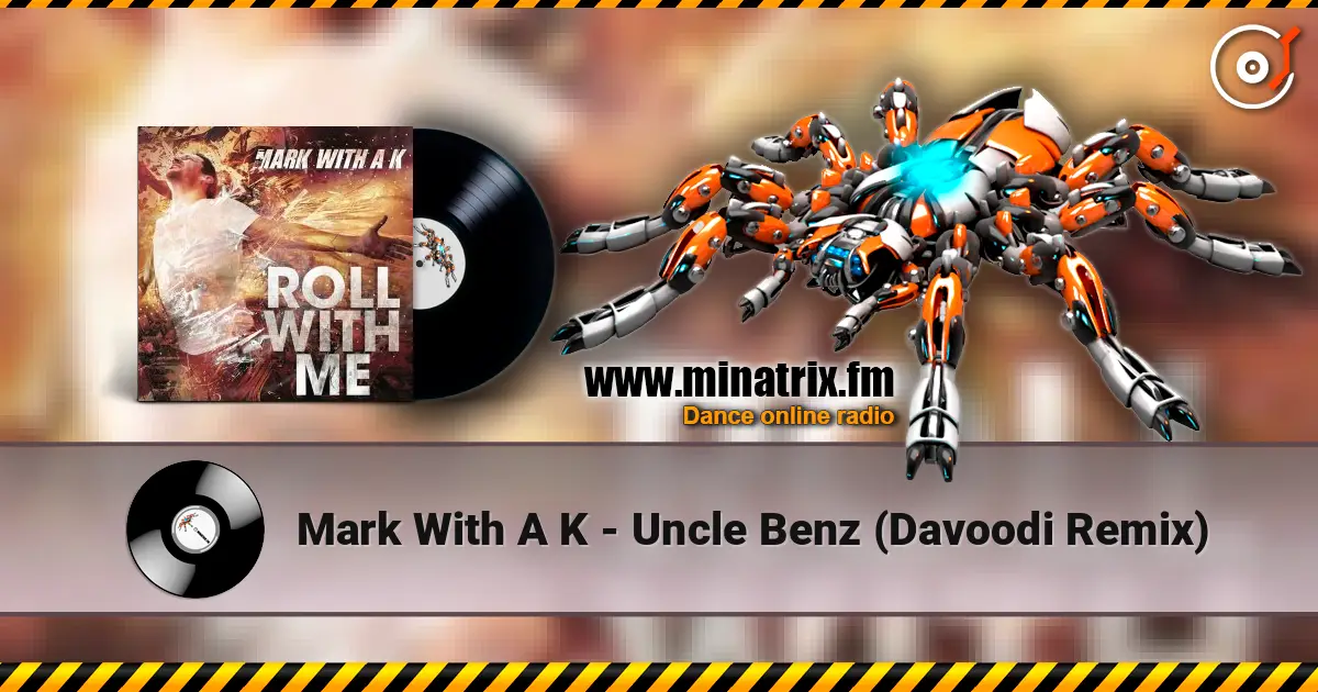 Mark With A K - Uncle Benz (Davoodi Remix) listen online in high quality | Minatrix.FM