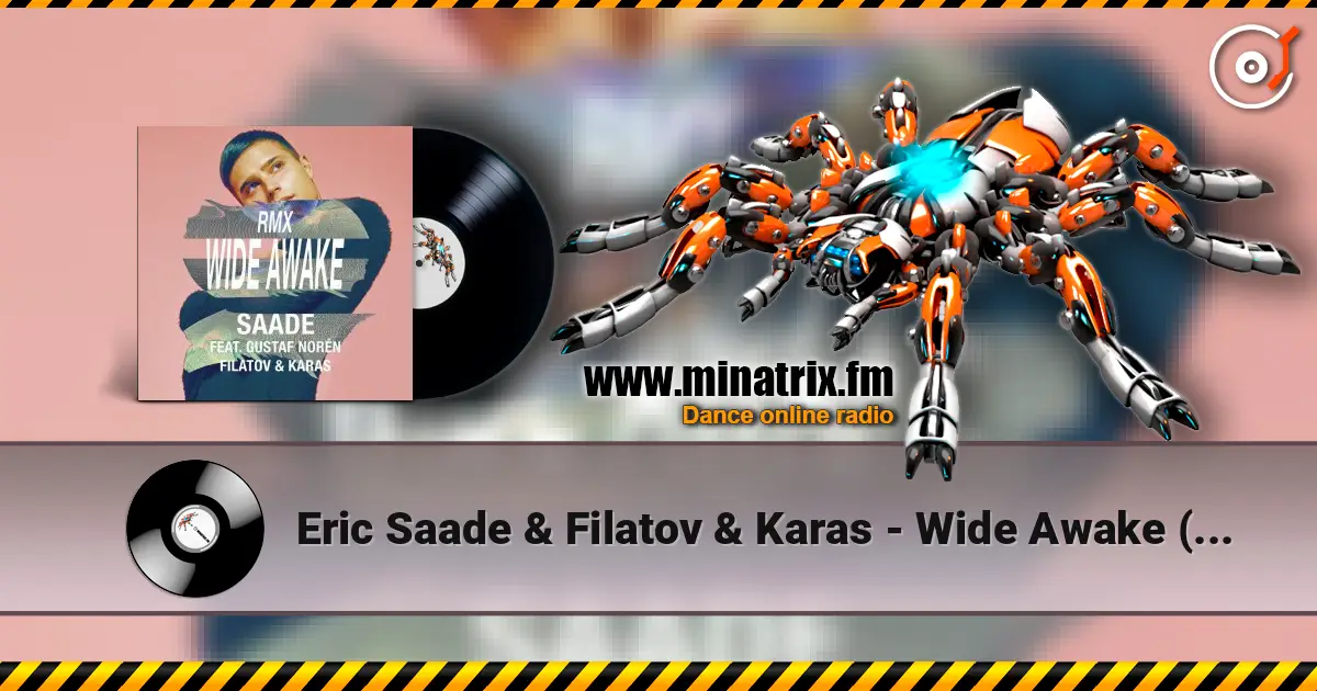 Eric Saade & Filatov & Karas - Wide Awake (feat. Gustaf Norén) [Red Mix] слухати онлайн у високій якості | Minatrix.FM