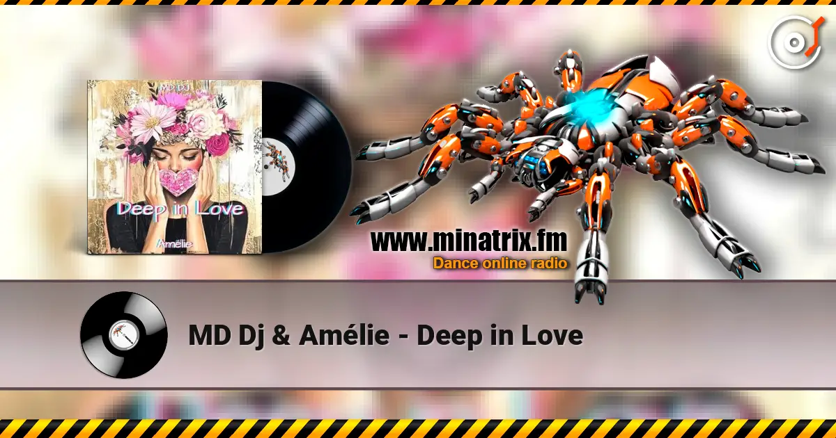 MD Dj & Amélie - Deep in Love слухати онлайн у високій якості | Minatrix.FM