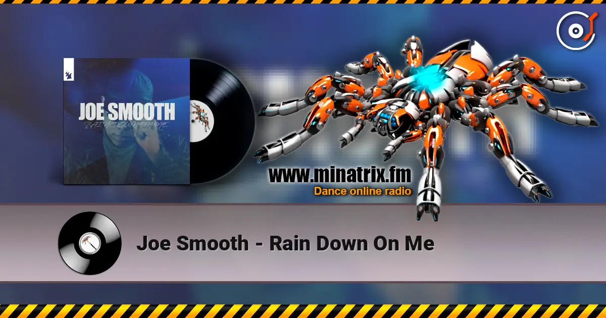 Joe Smooth - Rain Down On Me слухати онлайн у високій якості | Minatrix.FM