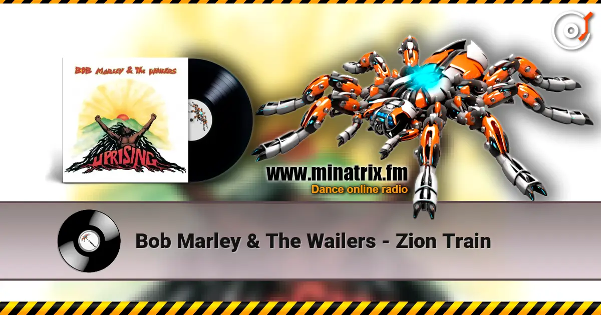 Bob Marley & The Wailers - Zion Train слухати онлайн у високій якості | Minatrix.FM