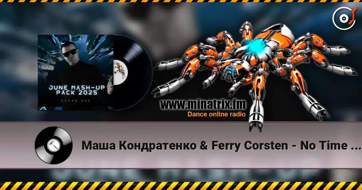 Маша Кондратенко & Ferry Corsten - No Time To Cry (Ocean Dee Edit) listen online in high quality | Minatrix.FM