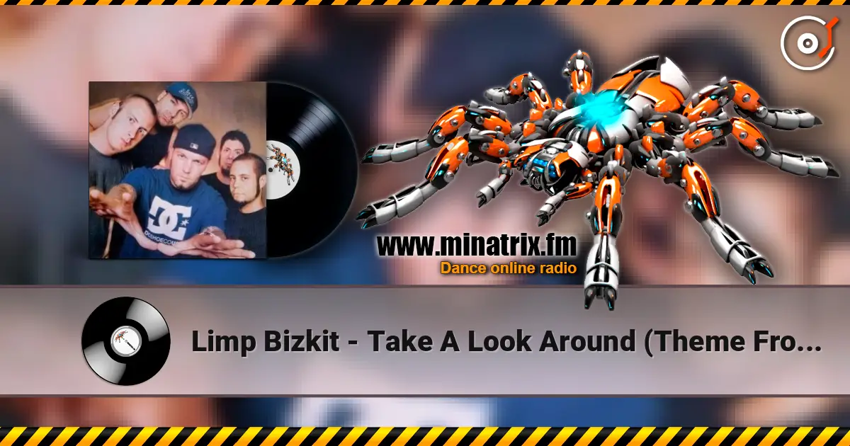 Limp Bizkit - Take A Look Around (Theme From MI-2) listen online in high quality | Minatrix.FM