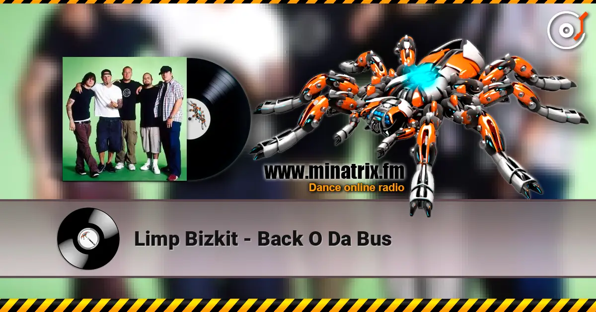 Limp Bizkit - Back O Da Bus listen online in high quality | Minatrix.FM