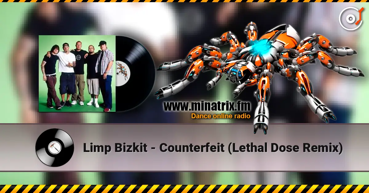 Limp Bizkit - Counterfeit (Lethal Dose Remix) слухати онлайн у високій якості | Minatrix.FM