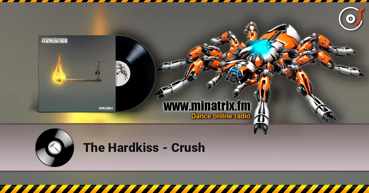 The Hardkiss - Crush слухати онлайн у високій якості | Minatrix.FM