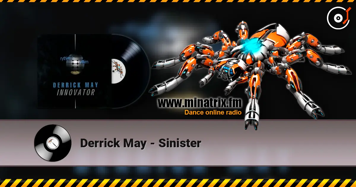 Derrick May - Sinister listen online in high quality | Minatrix.FM