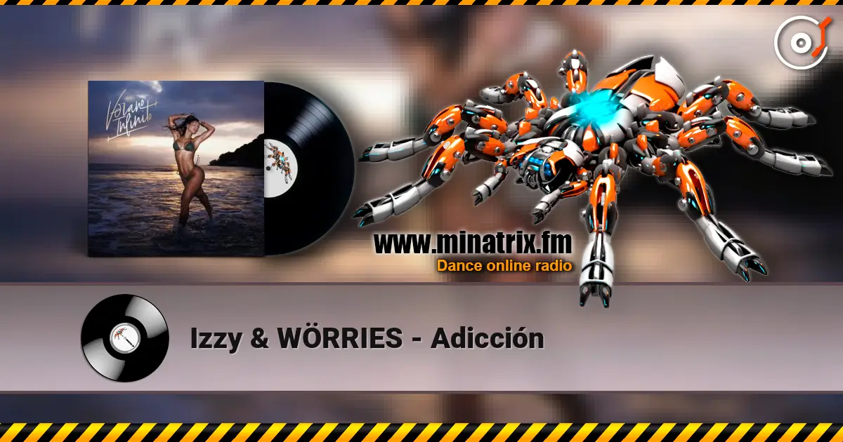 Izzy & WÖRRIES - Adicción listen online in high quality | Minatrix.FM