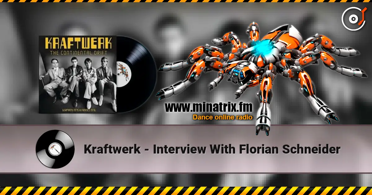 Kraftwerk - Interview With Florian Schneider слухати онлайн у високій якості | Minatrix.FM