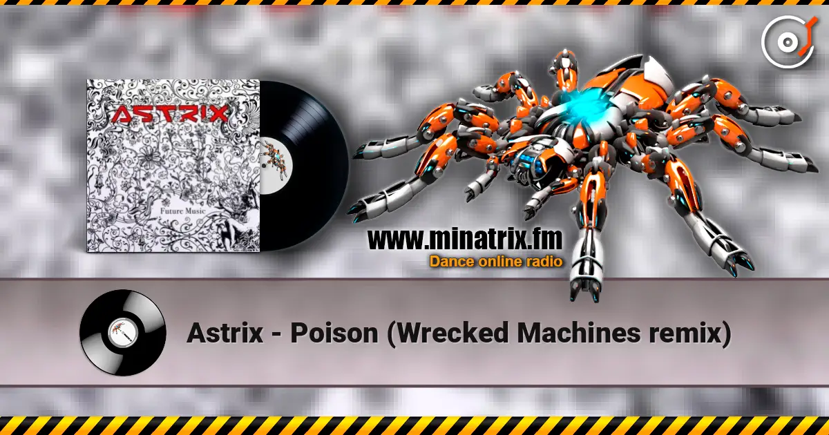 Astrix - Poison (Wrecked Machines remix) listen online in high quality | Minatrix.FM