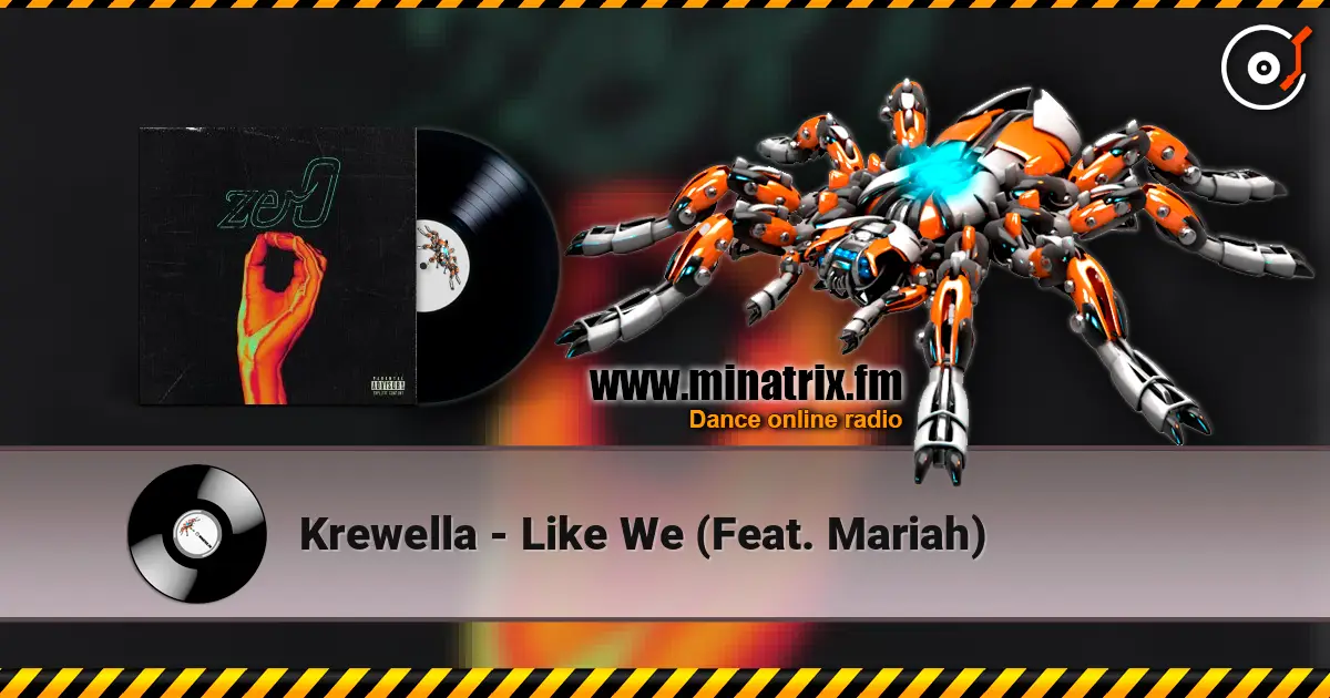 Krewella - Like We (Feat. Mariah) listen online in high quality | Minatrix.FM
