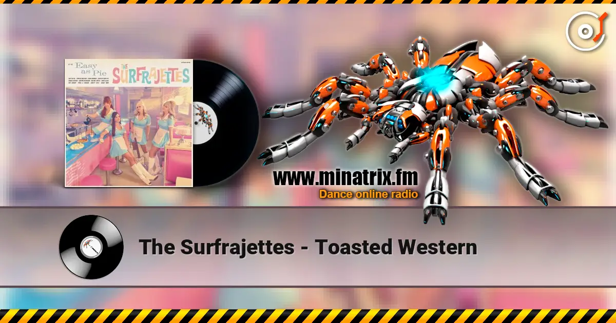 The Surfrajettes - Toasted Western listen online in high quality | Minatrix.FM