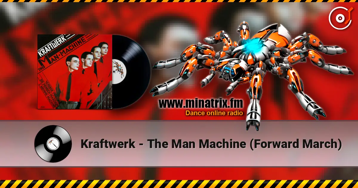 Kraftwerk - The Man Machine (Forward March) listen online in high quality | Minatrix.FM