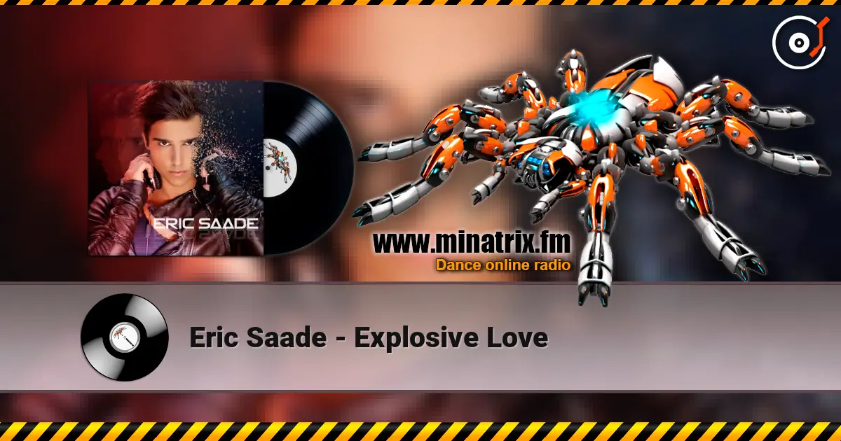 Eric Saade - Explosive Love слухати онлайн у високій якості | Minatrix.FM