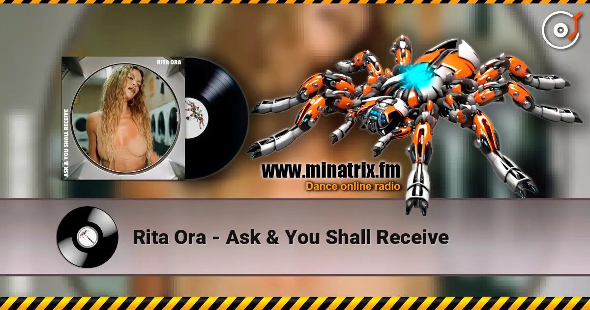 Rita Ora - Ask & You Shall Receive слухати онлайн у високій якості | Minatrix.FM