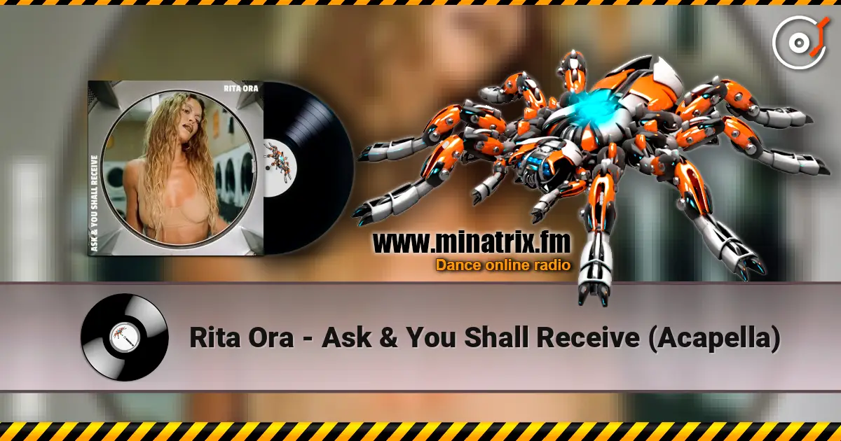 Rita Ora - Ask & You Shall Receive (Acapella) слухати онлайн у високій якості | Minatrix.FM