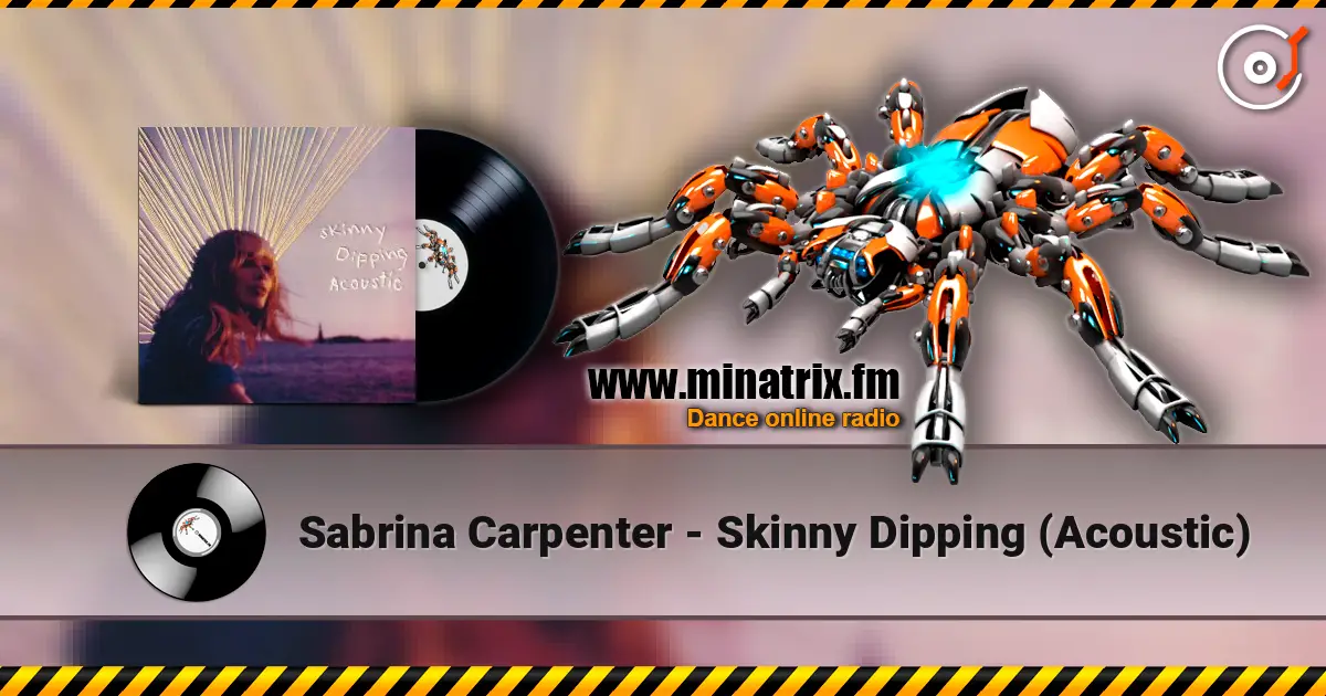 Sabrina Carpenter - Skinny Dipping (Acoustic) слухати онлайн у високій якості | Minatrix.FM