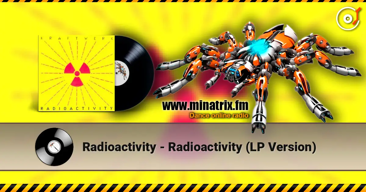 Radioactivity - Radioactivity (LP Version) listen online in high quality | Minatrix.FM