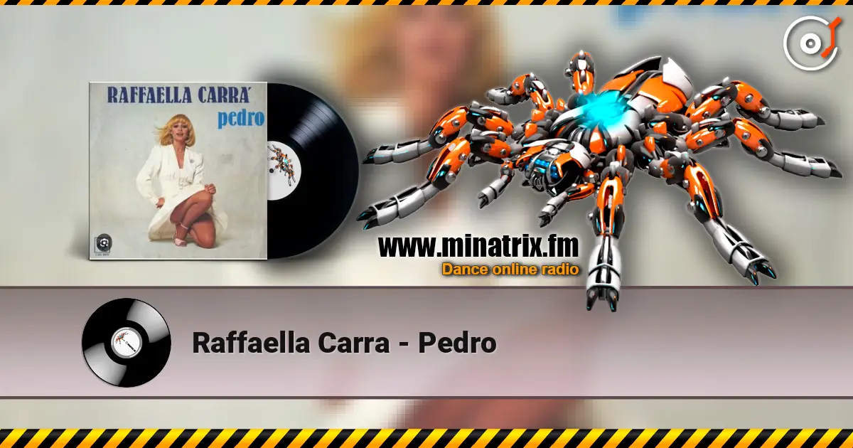 Raffaella Carra - Pedro слухати онлайн у високій якості | Minatrix.FM