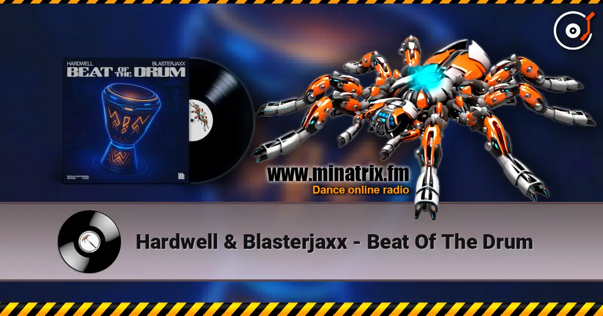 Hardwell & Blasterjaxx - Beat Of The Drum слухати онлайн у високій якості | Minatrix.FM