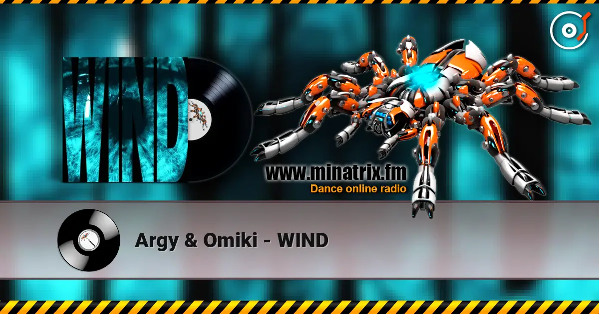 Argy & Omiki - WIND listen online in high quality | Minatrix.FM