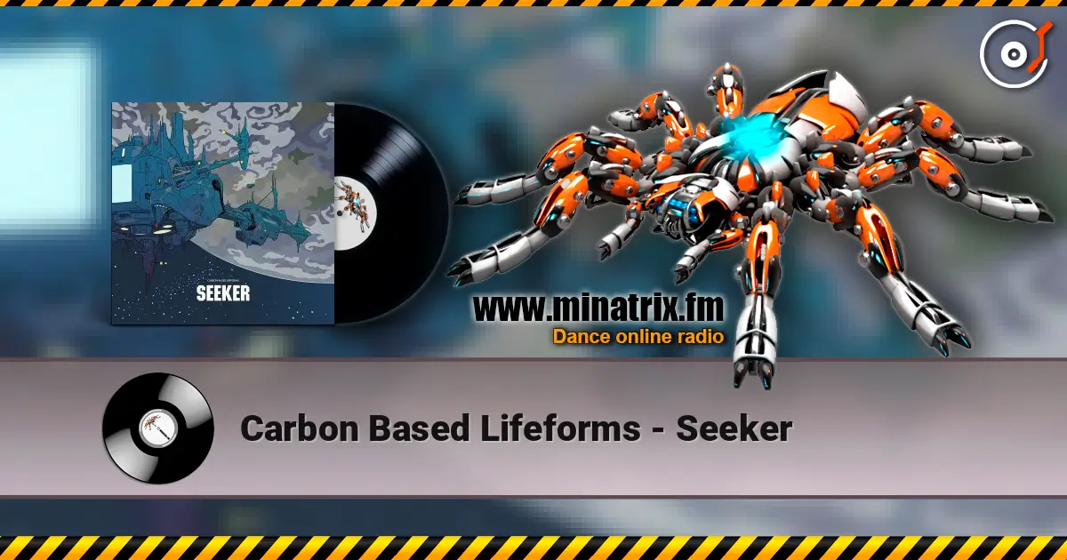 Carbon Based Lifeforms - Seeker listen online in high quality | Minatrix.FM