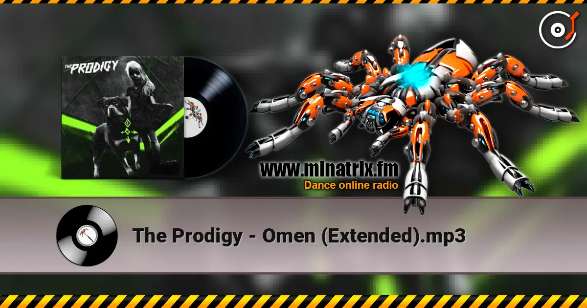 The Prodigy - Omen (Extended).mp3 listen online in high quality | Minatrix.FM